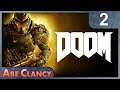 AbeClancy Plays: Doom 2016 - 2 - Know Your Enemy