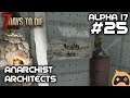 Anarchist Architects - 7 Days to Die (Alpha 17)
