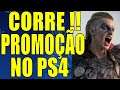 CORRE !! PROMOÇÃO NO PS4 e PS5 RÁPIDA DE FINAL DE SEMANA !!!