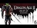 ЗАЩИТНИК КИРКВОЛЛА | Dragon Age II #6 (СТРИМ 26.07.21)
