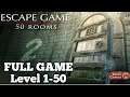 Escape Game 50 rooms 2 FULL GAME Level 1-50 Walkthrough