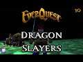 Everquest: Dragon Slayers - Stream Series - 30