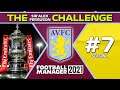 FA CUP QUARTER FINAL | The SAF Challenge #7 | FM21 Aston Villa | Football Manager 2021 4k