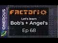 Factorio Let's Learn Bob's + Angel's Ep 68: Crushing it with geodes
