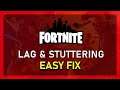 Fortnite - How to Fix Lag and Stuttering on PC!