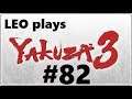 LEO plays Yakuza 3 - Part 82 - Party don't stop