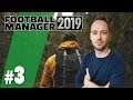 Let's Play Football Manager 2019 | Karriere 3 - #3 - Wichtige & spannende Partie