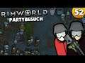 Partybesuch ⭐ Let's Play Rimworld 1.2 ⭐ 4k 👑 #052 [Deutsch/German]