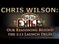 [Path of Exile] Chris Wilson Explains the 3.13 Expansion Delay to January
