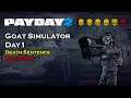 Payday 2 Goat Simulator Day 1 DSOD (No Down)