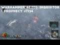 Remnants Of A Half Century Old Incursion | Let's Play Warhammer 40,000: Inquisitor - Prophecy #1334