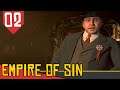 Rolos com o PREFEITO, Encrenca com o BOPE - Empire of Sin #02 [Série Gameplay PT-BR]