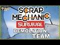Scrap Mechanic Gameplay #11 : DEMOLITION TEAM | 3 Player Co-op