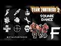 Square Dance [Dosido Taunt] (Team Fortress 2) || Metal Fortress Final Remix