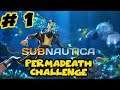 Subnautica Gameplay - Ep. 1 - Permadeath Challenge - Hardcore Mode