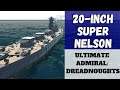 Ultimate Admiral: Dreadnoughts - 20-Inch Super Nelson (Alpha 11) [Battleship]