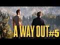 A WAY OUT - EN CAVALE - EPISODE 5 / gameplay FR coop