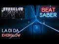[Beat Saber] Everglow - La Di Da