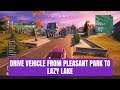 Drive Vehicle From Pleasant Park To Lazy Lake | Epic Quest Guide | Fortnite Week 14 Challenges