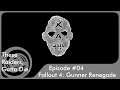 Fallout 4: Gunner Renegade "These Raiders, Gotta Die" #04