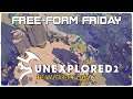 Free-Form Friday: Let's Play Unexplored 2