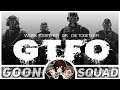 GTFO The Goon Experience Season 1 Episode 2