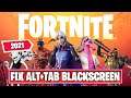 How To Fix Alt+Tab Black Screen In Fortnite / Slow Alt+Tab | 2021