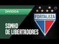 Presidente do Fortaleza admite que o clube sonha disputar a  Libertadores