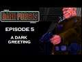 Star Wars: Dark Forces - [Episode 5] - A Dark Greeting