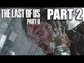 The Last Of Us 2 - GamePlay Part 2 (PS4 Pro)