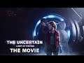 The Uncertain: Light At The End - The Movie