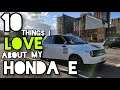 10 Reasons I LOVE My New Honda E