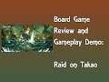 Board Game Review and Gameplay Demo - Raid on Takao