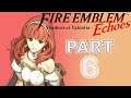Fire Emblem Echoes Shadows of Valentia Part 6