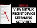 How to View Netflix Recent Device Streaming Activities (2021)