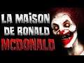 La maison de Ronald McDonald - Creepypasta FR