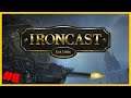 Let's Play Ironcast - Part 8 - Press The Advantage