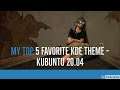 MY TOP 5 FAVORITE KDE THEME - KUBUNTU 20.04
