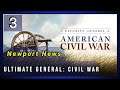 Newport um jeden Preis halten! | Ultimate General: Civil War #003 | [Lets Play / Deutsch]