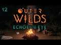 Outer Wilds: Echoes of the Eye - Part 12: It Is Pitch Black