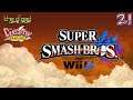 "Phone It In for the Mid-Game" - PART 21 - Super Smash Bros. for Wii U