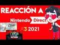REACCIÓN A NINTENDO DIRECT E3 2021! Por fin noticias sobre ZELDA y METROID!