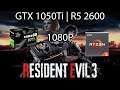 Resident Evil 3 - GTX 1050Ti | R5 2600 | 1080P