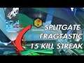 SPLITGATE 15 KILL FRAGTASTIC STREAK (PS4)