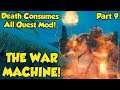 THE WAR MACHINE! Skyrim "Death Consumes All" Quest Mod (Part 9)