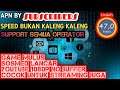 APN TERCEPAT DARI SUBSCRIBERS SPEED NYA BUKAN KALENG KALENG SUPPORT ALL OPERATOR