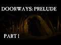 Doorways: Prelude - Part 1 | EXPLORING THE MIND OF A PSYCHOPATH 60FPS GAMEPLAY |