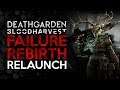 Failure and Rebirth - Deathgarden Bloodharvest Reboot