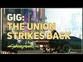 Gig The Union Strikes Back Cyberpunk 2077