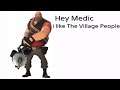 Hey Medic i like YMCA